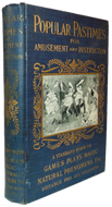 Popular Pastimes, Amusement, Games, Plays, Magic and Natural Phenomena