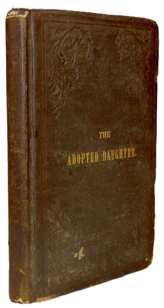 The Adopted Daughter; or, the Trials of Sabra: A Tale of Real Life