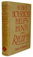Audels Household Helps, Hints and Receipts, Three Thousand Recipes (1913)