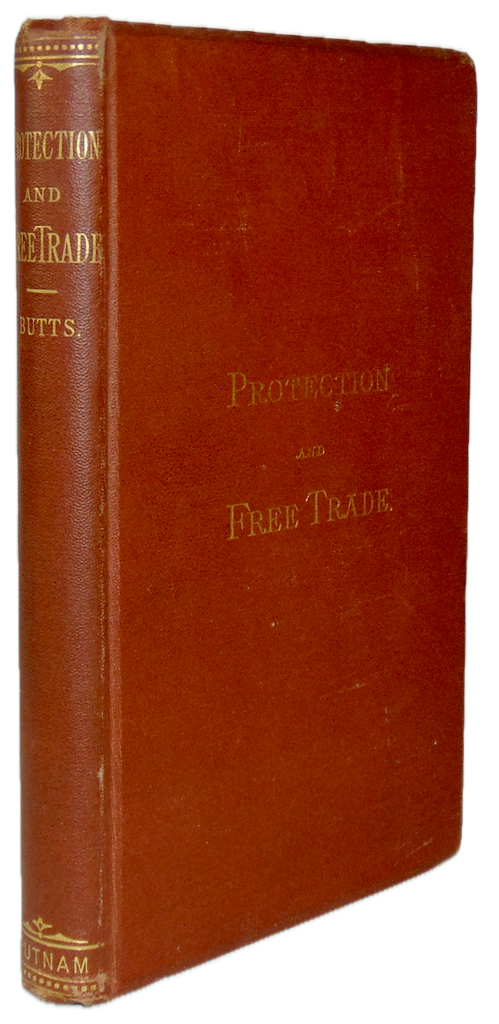 Protection and Free Trade, 1875 Defense of Free Trade Policies