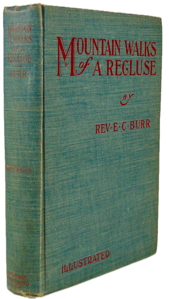 1903 Mountain Walks of a Recluse