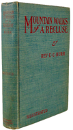 1903 Mountain Walks of a Recluse