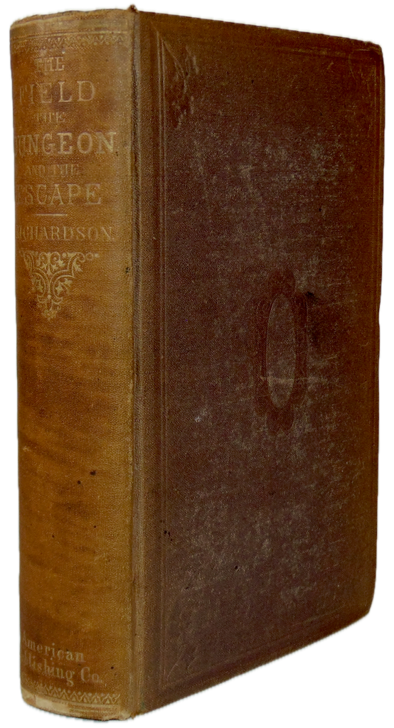 The Secret Service, the Field, the Dungeon, and the Escape (1865) 1st edition