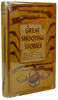 Great Shooting Stories, 1947 1st edition with dust jacket