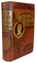 Load image into Gallery viewer, Life and Deeds of General Sherman with the Story of His Great March to the Sea