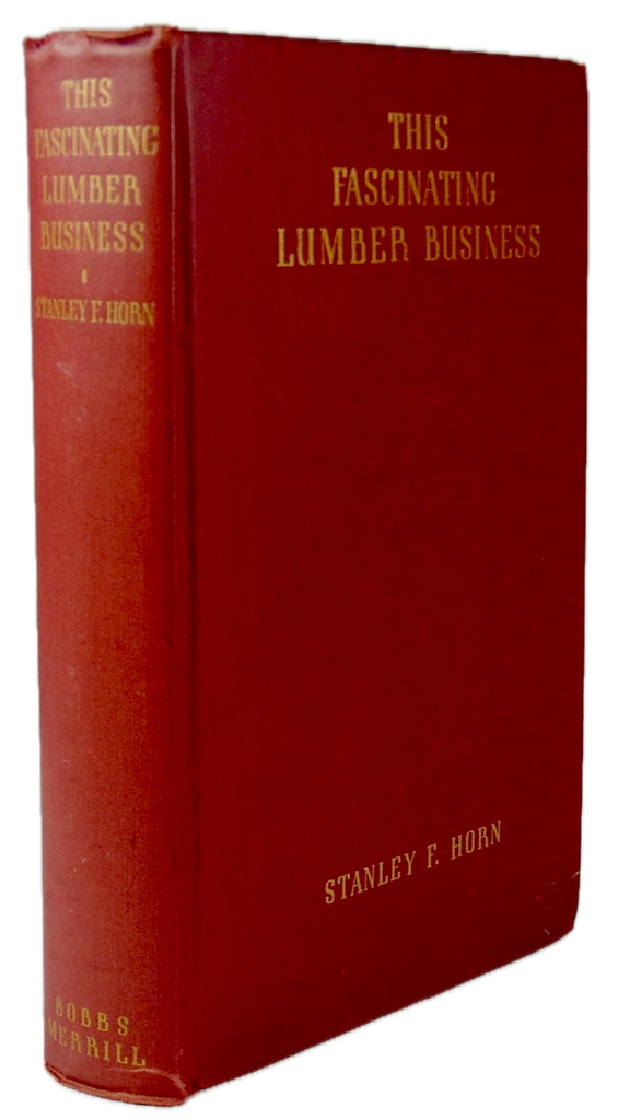 This Fascinating Lumber Business. 1943 First Edition
