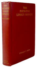 Load image into Gallery viewer, This Fascinating Lumber Business. 1943 First Edition