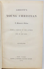 Load image into Gallery viewer, Abbott&#39;s Young Christian: A Memorial Edition, with a Sketch of the Author