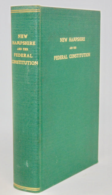 New Hampshire and the Federal Constitution, History of the N. H. Convention