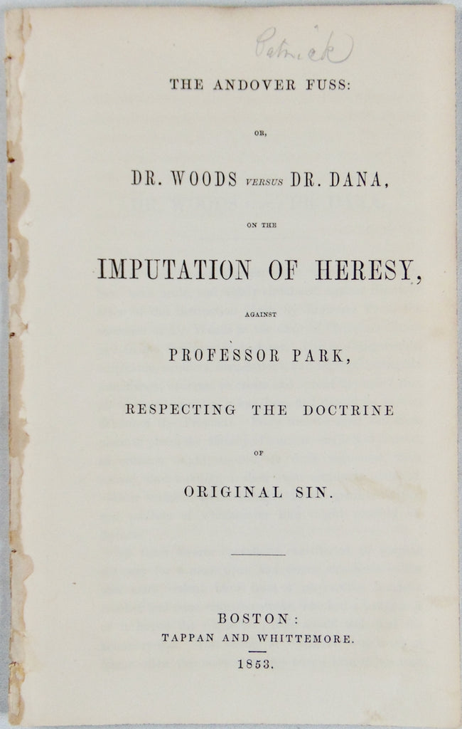 The Andover Fuss or Dr. Woods vs Dr. Dana, Imputation of Heresy, Professor Park