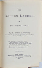 Load image into Gallery viewer, The Golden Ladder; or, The Stolen Jewel 1878 Masonic Publishing Company