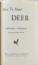 Load image into Gallery viewer, How To Hunt Deer [SIGNED]. First Edition
