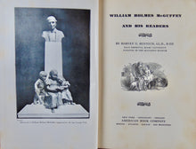 Load image into Gallery viewer, William Holmes McGuffey and His Readers