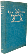 Load image into Gallery viewer, As a Cavalryman Remembers, 1944 First Edition