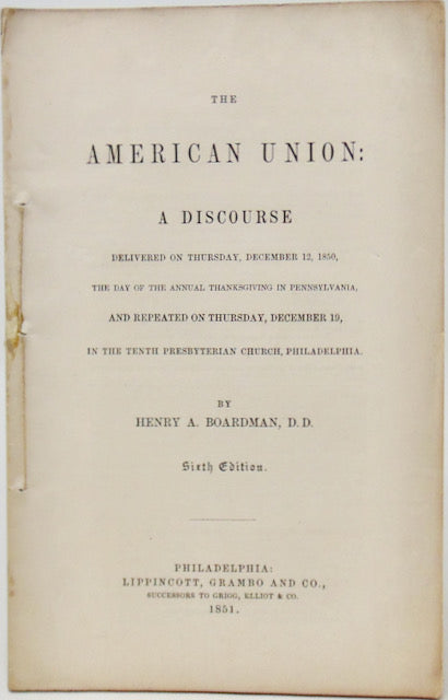 Boardman. The American Union, in danger from Slavery & Abolitionists (1851)