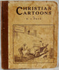 Christian Cartoons [SIGNED] 1922 E. J. Pace