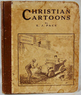 Christian Cartoons [SIGNED] 1922 E. J. Pace