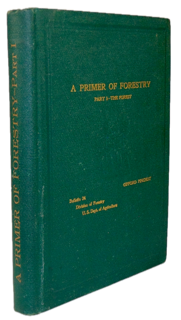 A Primer of Forestry. Part I. - The Forest. 1900