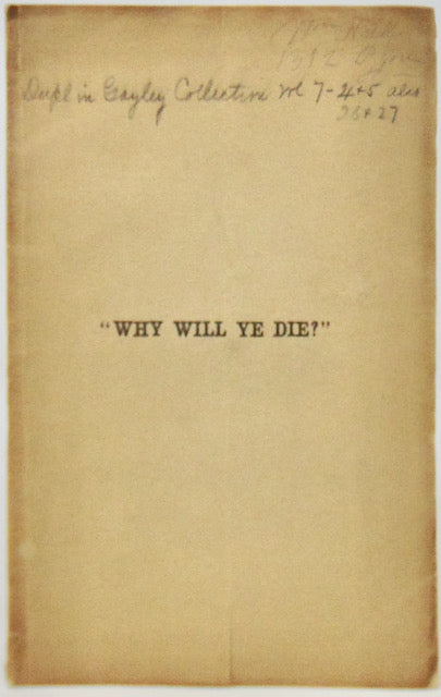 Nevin, Alfred. Why Will Ye Die? or, Divine Solicitude for the Perishing (1855)