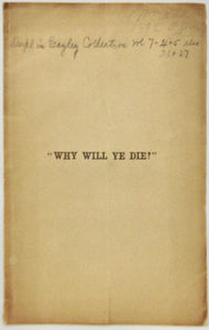 Nevin, Alfred. Why Will Ye Die? or, Divine Solicitude for the Perishing (1855)