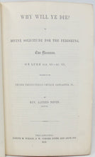 Load image into Gallery viewer, Nevin, Alfred. Why Will Ye Die? or, Divine Solicitude for the Perishing (1855)