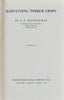 Harvesting Timber Crops (The American Forestry Series) 1949 First Edition