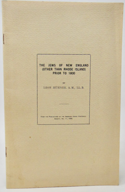 Hühner. The Jews of New England (Other than Rhode Island) Prior to 1800