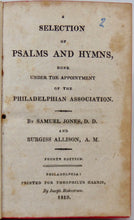 Load image into Gallery viewer, Jones &amp; Burgiss. A Selection of Psalms &amp; Hymns, Baptist Philadelphian Assn