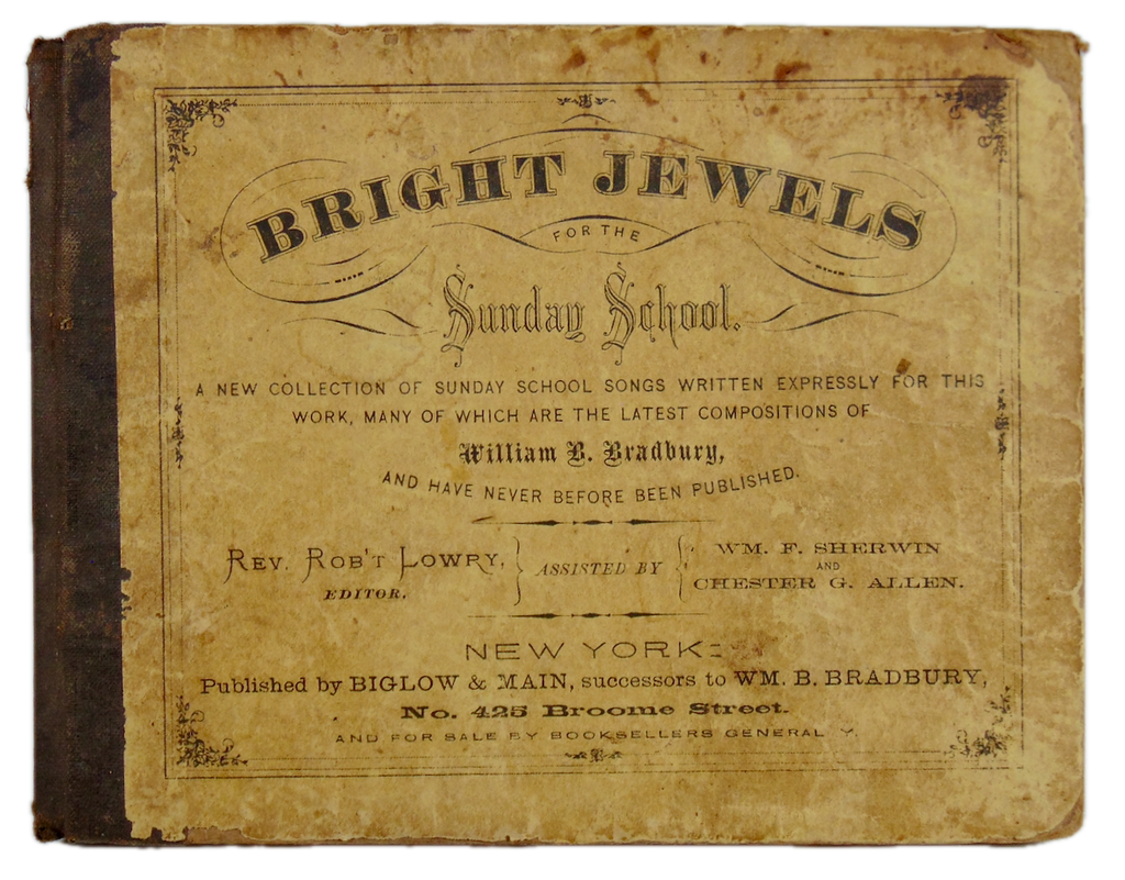 Bright Jewels for the Sunday School 1869, William B. Bradbury