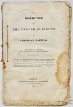 Load image into Gallery viewer, Arnold, Samuel. A Discourse on the Proper Subjects of Christian Baptism