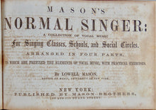 Load image into Gallery viewer, Mason's Normal Singer 1856 Lowell Mason