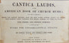 1850 Cantica Laudis, or the American Book of Church Music, Lowell Mason