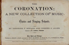 Load image into Gallery viewer, 1872 The Coronation: A New Collection of Music for Choirs and Singing Schools