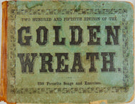 The Golden Wreath: A Choice Collection of Favorite Melodies (1857)