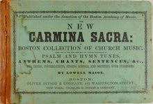 Load image into Gallery viewer, The New Carmina Sacra: or Boston Collection of Church Music (1869)