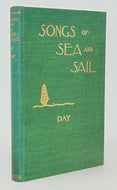 Day, Thomas Fleming. Songs of Sea and Sail [signed]