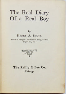 Shute, Henry A. The Real Diary of a Real Boy [SIGNED]