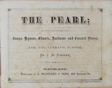 Load image into Gallery viewer, The Pearl; A Collection of Songs, Hymns, Chants for the Sabbath School (1871)