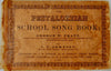 The Pestalozzian School Song Book (1853)
