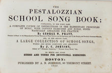 Load image into Gallery viewer, The Pestalozzian School Song Book (1853)