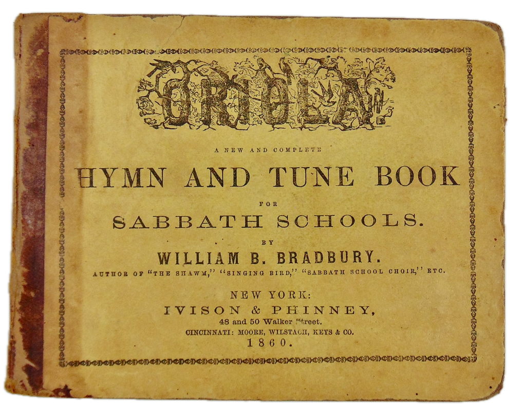 Oriola; A New and Complete Hymn and Tune Book for Sabbath Schools (1860)