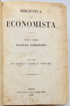 Load image into Gallery viewer, Bastiat, Fed.; Garnier, G.; Mill, G. Stuart. Biblioteca dell&#39; Economista. Prima serie. Trattati Complessivi. Vol. XII.