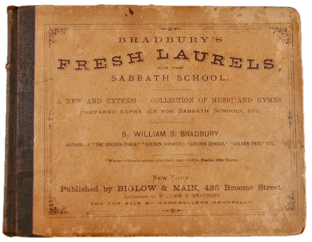 Bradbury's Fresh Laurels For the Sabbath School (1867)