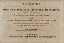 Load image into Gallery viewer, A Collection of Psalm and Hymn Tunes, Chants, Anthems, and Sentences (1851)