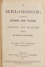 Load image into Gallery viewer, The Melodeon: A collection of Hymns and Tunes, Original and Selected (1861)