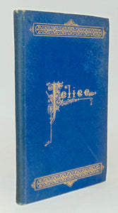 Boyle, Esmeralda. The Story of Felice. (1873)