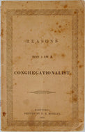Reasons Why I Am A Congregationalist (1843)