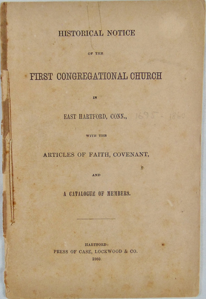 Historical Notice of the First Congregational Church in East Hartford, Conn 1860