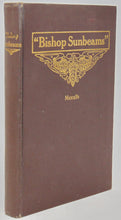 Load image into Gallery viewer, Metcalfe. &quot;Bishop Sunbeams&quot; and Other Stories of Service [Nebraska]
