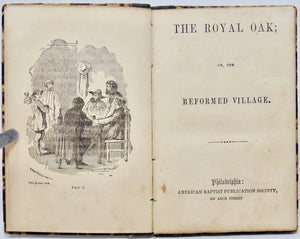 The Royal Oak; or, The Reformed Village.  American Baptist ca 1850